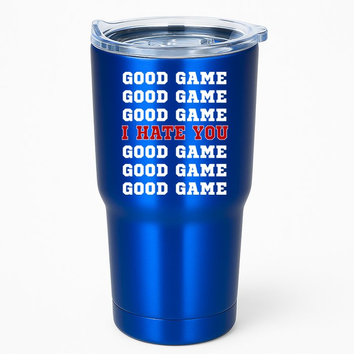Good Game I Hate You Tumbler