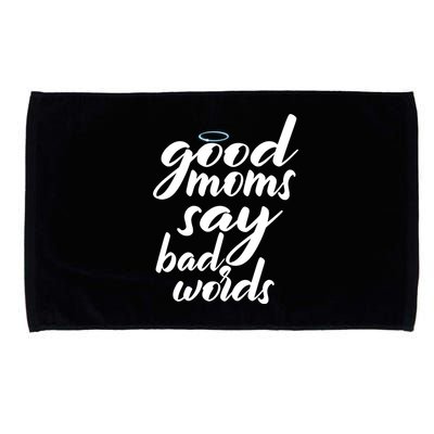 Good Moms Say Bad Words Microfiber Hand Towel