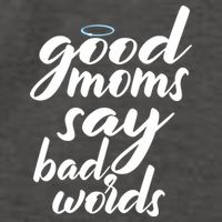 Good Moms Say Bad Words Vector Backpack