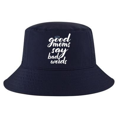 Good Moms Say Bad Words Cool Comfort Performance Bucket Hat