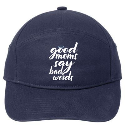 Good Moms Say Bad Words 7-Panel Snapback Hat