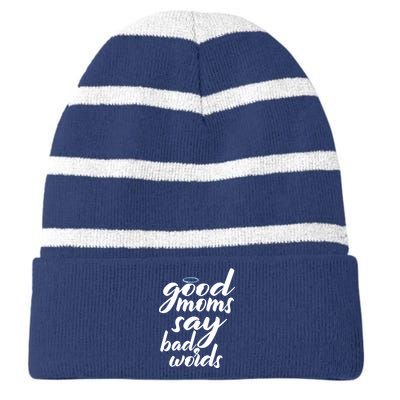 Good Moms Say Bad Words Striped Beanie with Solid Band