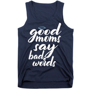 Good Moms Say Bad Words Tank Top