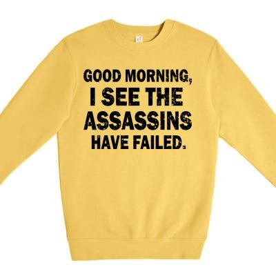 Good Morning Assassins Failed Premium Crewneck Sweatshirt