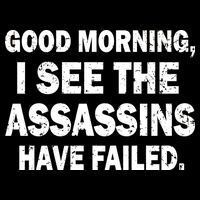 Good Morning Assassins Failed City Backpack