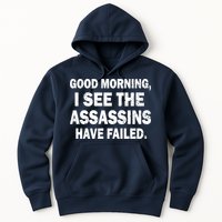 Good Morning Assassins Failed Hoodie