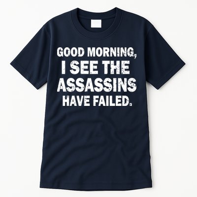 Good Morning Assassins Failed Tall T-Shirt