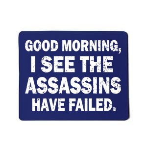 Good Morning Assassins Failed Mousepad