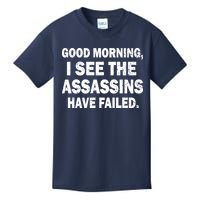 Good Morning Assassins Failed Kids T-Shirt
