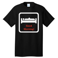 Good Morning Wood Funny Adult Humor Tall T-Shirt