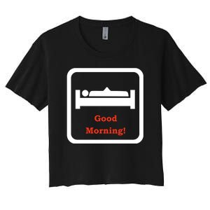 Good Morning Wood Funny Adult Humor Women's Crop Top Tee