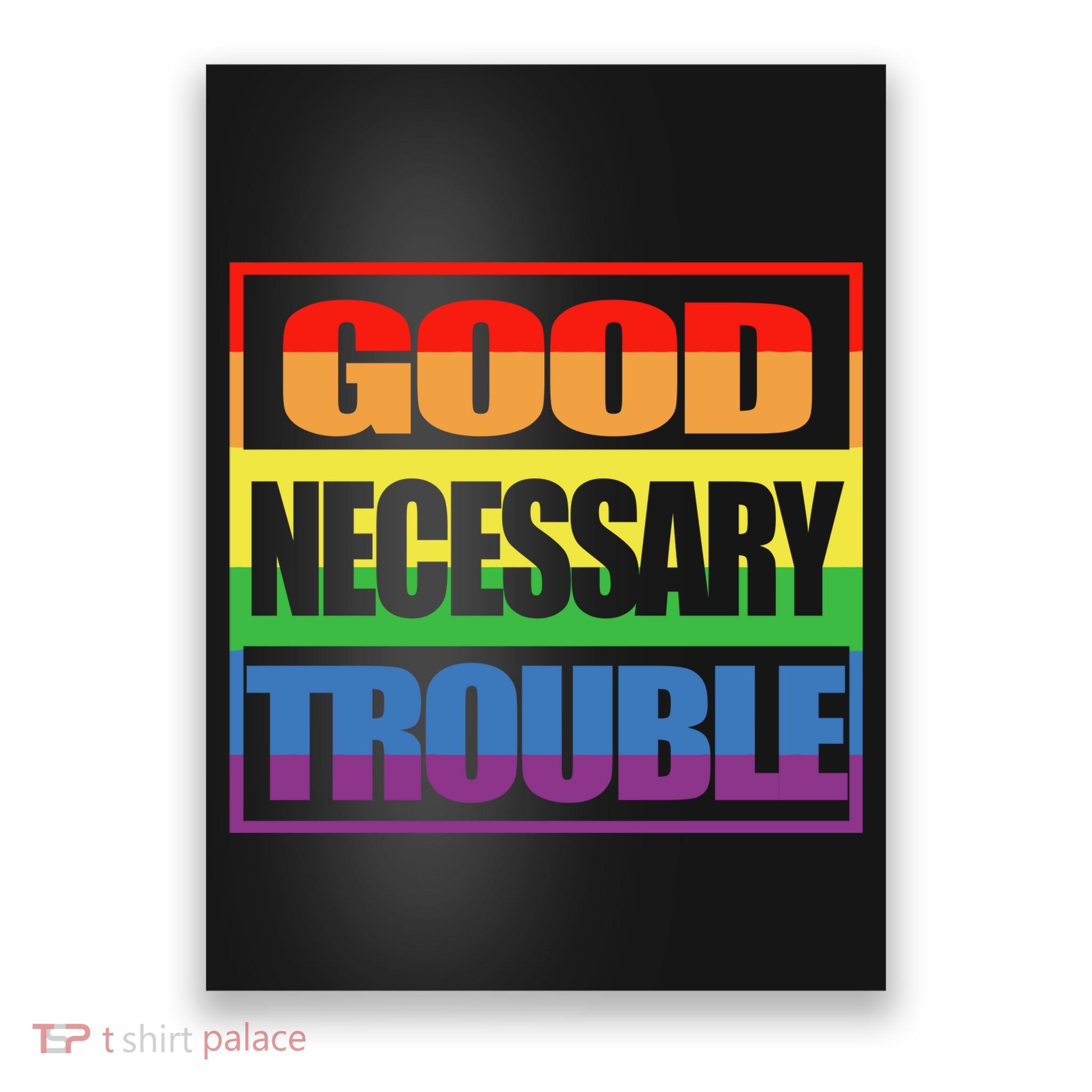 Good Necessary Trouble Rainbow Poster