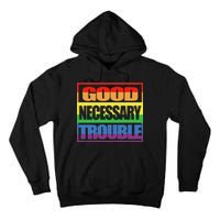 Good Necessary Trouble Rainbow Tall Hoodie