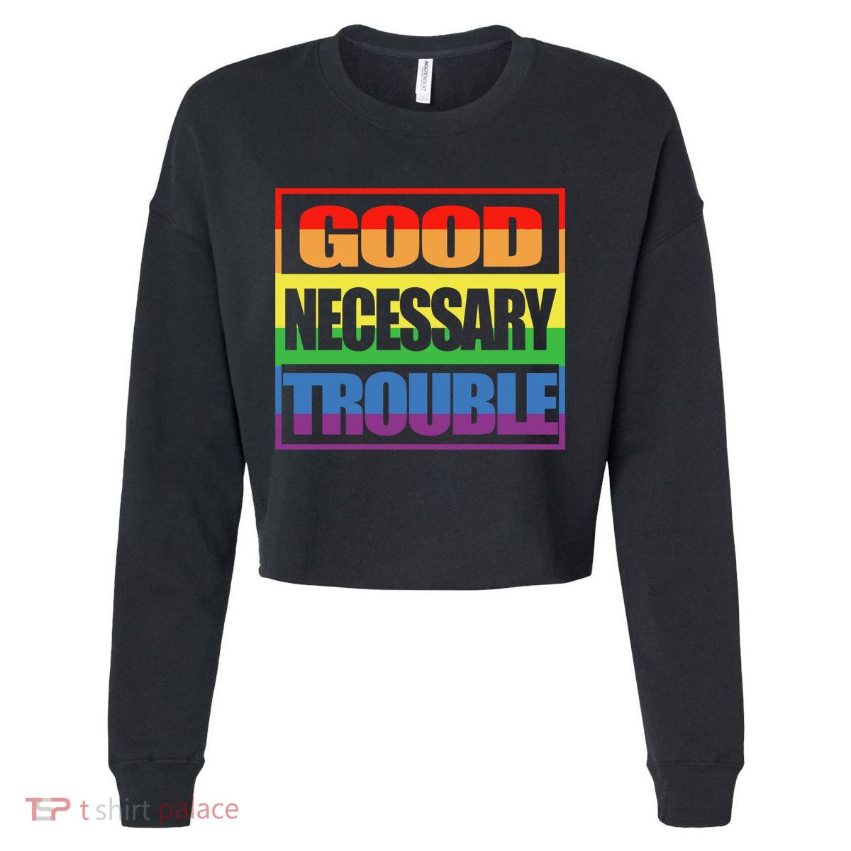 Good Necessary Trouble Rainbow Cropped Pullover Crew