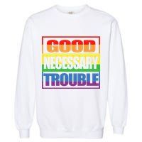 Good Necessary Trouble Rainbow Garment-Dyed Sweatshirt