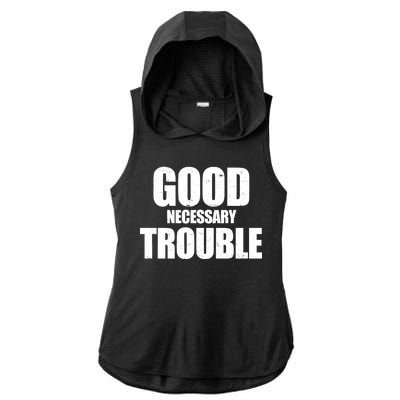 Good Necessary Trouble RIP John Lewis Quote Ladies PosiCharge Tri-Blend Wicking Draft Hoodie Tank