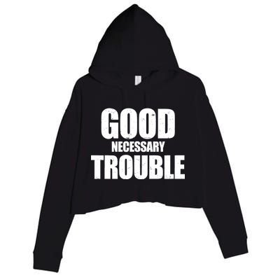 Good Necessary Trouble RIP John Lewis Quote Crop Fleece Hoodie