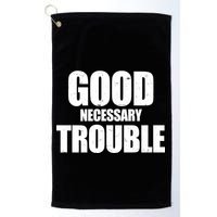 Good Necessary Trouble RIP John Lewis Quote Golf Towel