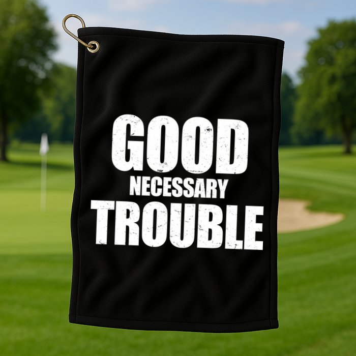 Good Necessary Trouble RIP John Lewis Quote Golf Towel