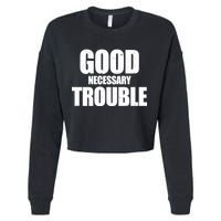 Good Necessary Trouble RIP John Lewis Quote Cropped Pullover Crew