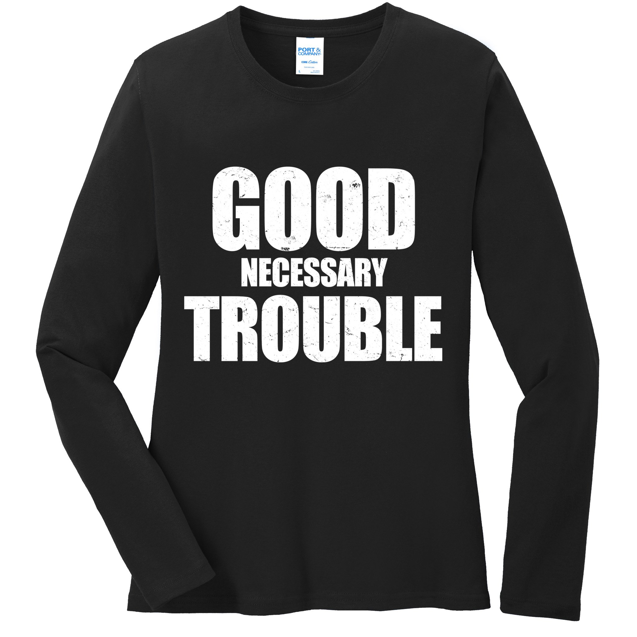 Good Necessary Trouble RIP John Lewis Quote Ladies Long Sleeve Shirt