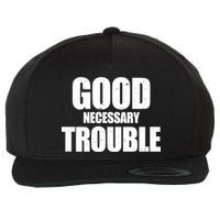 Good Necessary Trouble RIP John Lewis Quote Wool Snapback Cap