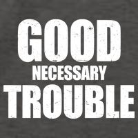 Good Necessary Trouble RIP John Lewis Quote Vector Backpack