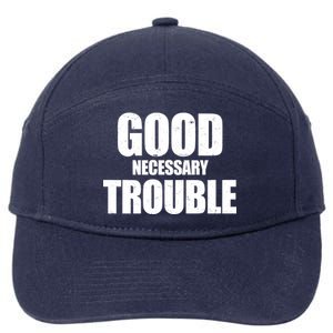 Good Necessary Trouble RIP John Lewis Quote 7-Panel Snapback Hat