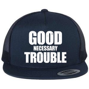 Good Necessary Trouble RIP John Lewis Quote Flat Bill Trucker Hat