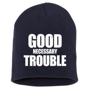 Good Necessary Trouble RIP John Lewis Quote Short Acrylic Beanie