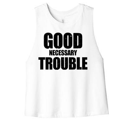 Good Necessary Trouble RIP John Lewis Quote Women's Racerback Cropped Tank