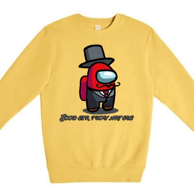 Good Sir Throu Art Sus Imposter Premium Crewneck Sweatshirt