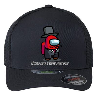 Good Sir Throu Art Sus Imposter Flexfit Unipanel Trucker Cap