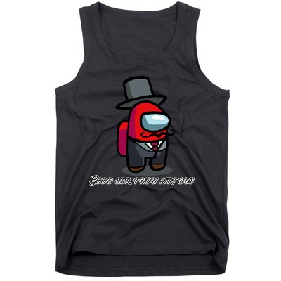 Good Sir Throu Art Sus Imposter Tank Top