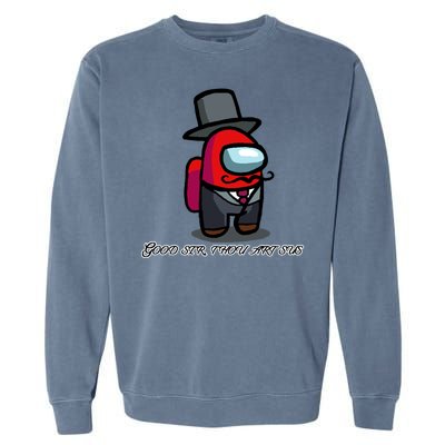 Good Sir Throu Art Sus Imposter Garment-Dyed Sweatshirt