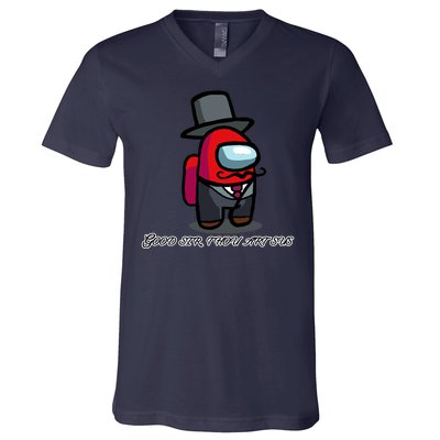 Good Sir Throu Art Sus Imposter V-Neck T-Shirt