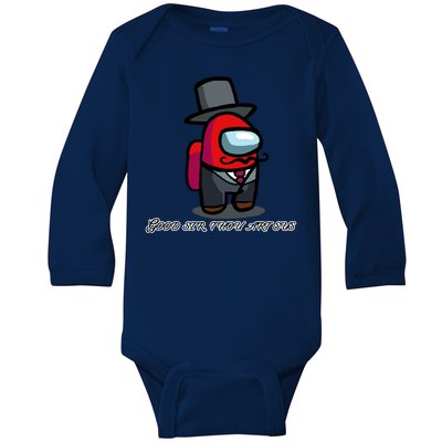 Good Sir Throu Art Sus Imposter Baby Long Sleeve Bodysuit