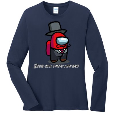 Good Sir Throu Art Sus Imposter Ladies Long Sleeve Shirt