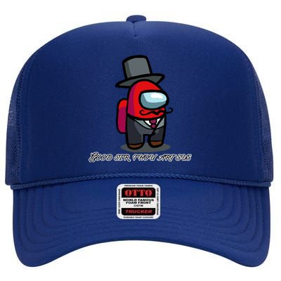 Good Sir Throu Art Sus Imposter High Crown Mesh Back Trucker Hat