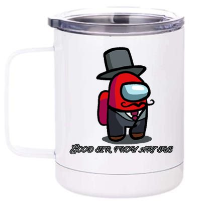 Good Sir Throu Art Sus Imposter 12 oz Stainless Steel Tumbler Cup