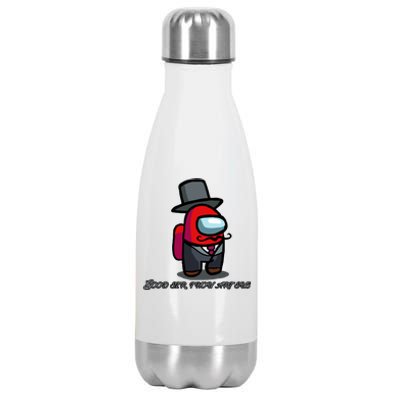 Good Sir Throu Art Sus Imposter Stainless Steel Insulated Water Bottle