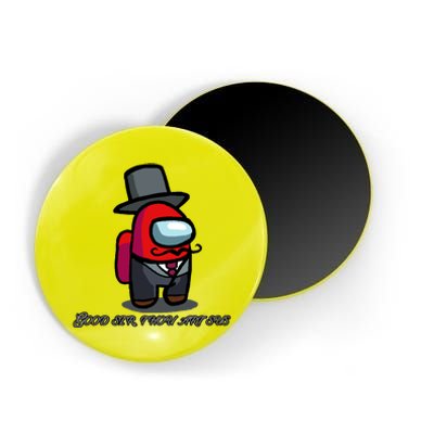 Good Sir Throu Art Sus Imposter Magnet