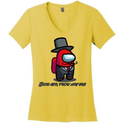 Good Sir Throu Art Sus Imposter Women's V-Neck T-Shirt