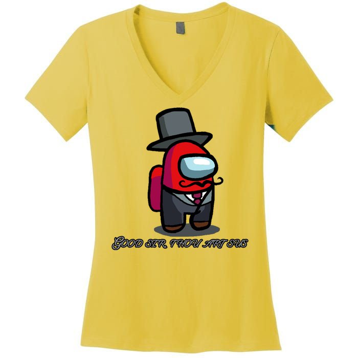 Good Sir Throu Art Sus Imposter Women's V-Neck T-Shirt