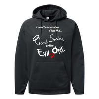 Good Sister Or The Evil Sister Performance Fleece Hoodie