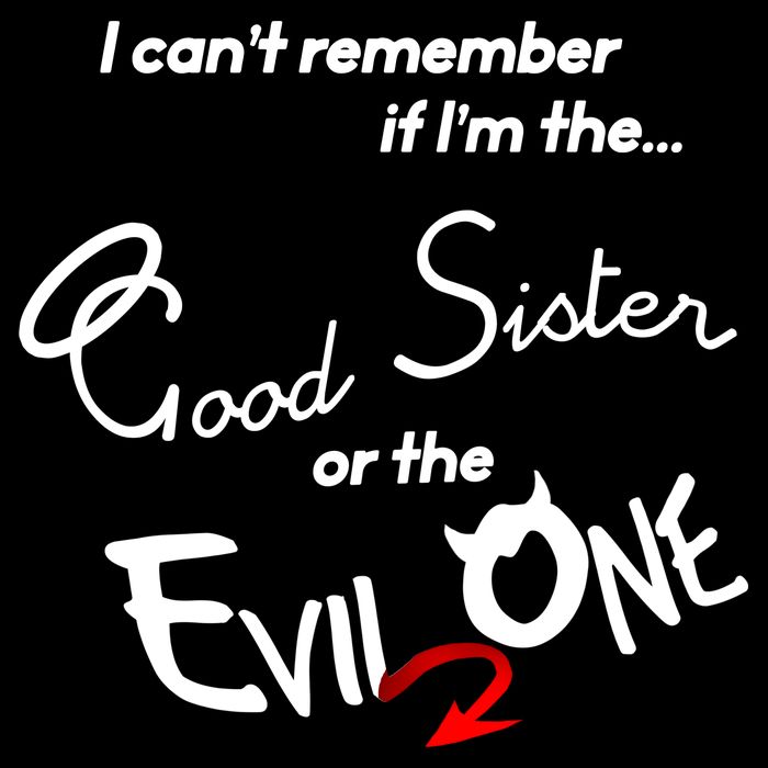 Good Sister Or The Evil Sister Tall T-Shirt