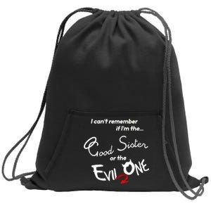 Good Sister Or The Evil Sister Sweatshirt Cinch Pack Bag