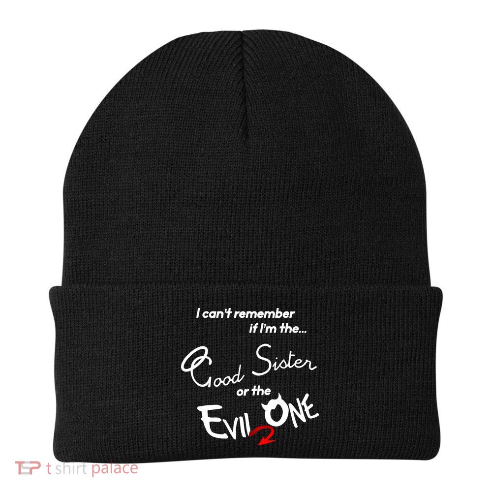 Good Sister Or The Evil Sister Beanie