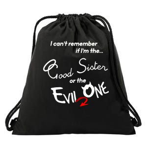 Good Sister Or The Evil Sister Drawstring Bag