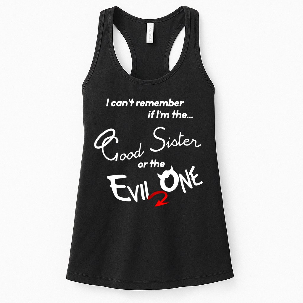 Good Sister Or The Evil Sister Womens Tank Top